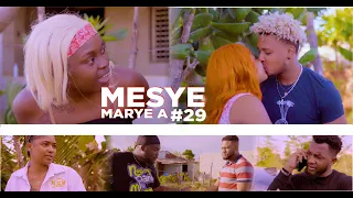 MESYE MARYE A {EPISODE 29} Denica |  Modesty | Ashbibi | Ritchy | Joly | Steeve Bicot