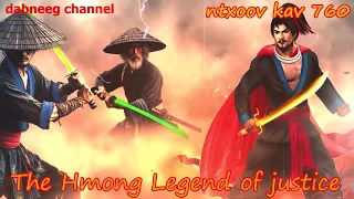 Ntxoov kav The Hmong Legend Part 760 - Siv Tuam Maj vs Yawg Caws - Sword fighter for justice