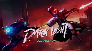 Dark Light v1.1 Trailer 60fps