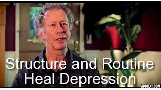 The Role Of Structure and Routine in Healing From Depression