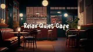 Relax Quiet Cafe ☕ Cafe Ambience with Relaxing Smooth Piano Lofi Music for Study, Sleep