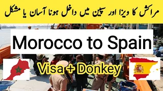 Morocco Visa | & | Morocco to Spain Donkey Process |
