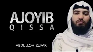 ABDULLOH ZUFAR ~ KO'ZGA YOSH KELADI   AJOYIB QISSA | АБДУЛЛОҲ ЗУФАР ~ КӮЗГА ЁШ КЕЛАДИ АЖОЙИБ ҚИССА