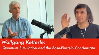 Wolfgang Ketterle | Quantum Simulation and The Bose-Einstein Condensate | Preisser Podcast #9