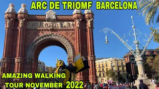 NOVEMBER 2022 WALK || ARC DE TRIOMF BARCELONA THE BEST PLACE TO VISIT .