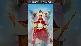 A Prayer to Christ the King!