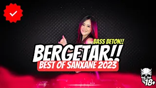 BEST OF SANXANE 2023 ( Dj Jungle Dutch Terbaru ) BASS BETON!!!