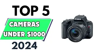 Top 5 Best Cameras Under $1000 of 2024 [don’t buy one before watching this]