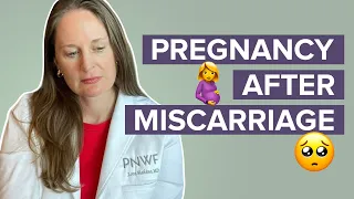 Pregnancy After Miscarriage - Let's Talk About It | Dr Lora Shahine