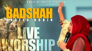 BADSHAH - بادشاہ  Angela Robin || Live Worship || HOP - Pakistan