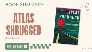 Between the Lines - Book Summary: Atlas Shrugged, Ayn Rand