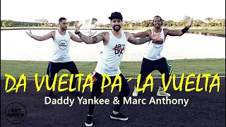 DE VUELTA PA´LA VUELTA  - Daddy Yankee & Marc Anthony - Zumba - Salsa l Coreografia l Cia Art Dance