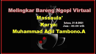 Ngopi Virtual  Massaula' Karya: Muhammad Adil Tambono.