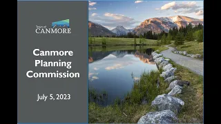 Canmore Planning Commission | July 5, 2023