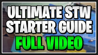 (FULL CUT) The ULTIMATE Guide to Fortnite Save the World!