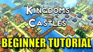 Kingdoms And Castles Beginner Tutorial