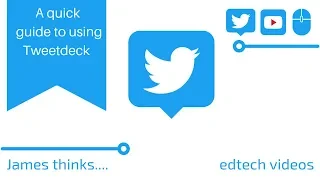 A quick guide to using Tweet deck