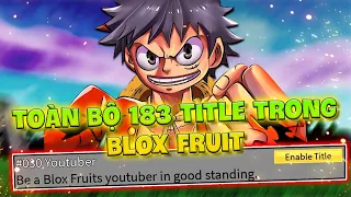 TITLE NÀO KHÓ LẤY NHẤT BLOX FRUIT?? TẤT TẦN TẬT 183 TITLE TRONG BLOX FRUIT !!