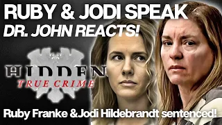 RUBY FRANKE & JODI HILDEBRANDT SPEAK, DR JOHN REACTS #forensicpsychologist