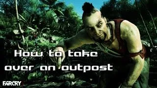 FarCry 3: How to take over an outpost