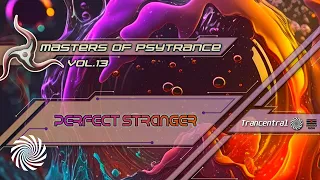 Perfect Stranger - Masters Of Psytrance, Vol. 13 (Full Album)