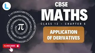 Application of Derivatives Class 12 | Chapter 6 | Revision | Thelearnyn