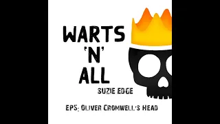 Episode 5: The crazy story of Oliver Cromwell's head