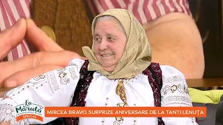 Mircea Bravo, surprize aniversare de la Tanti Lenuța