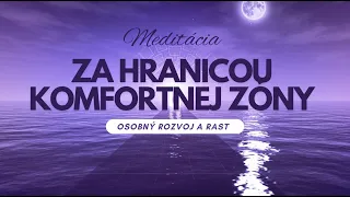 Meditácia pre bezpečné prekročenie hranice komfortnej zóny