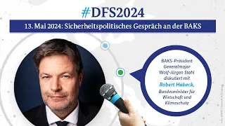 #DFS2024 Sicherheitspolitisches Gespräch mit Wirtschaftsminister Dr. Robert Habeck