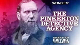 The Pinkerton Detective Agency | The Public Eye | American History Tellers | Podcast