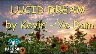 Lucid Dream - Kevin & Ye Dam // Ost The Forbidden Flower // Lyrics Music