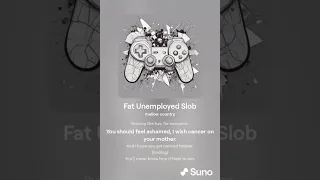 Get a Job (Fat Cuntry Slob)