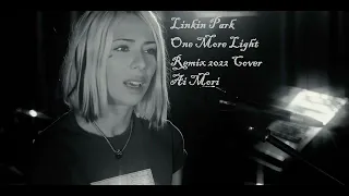 Linkin Park   One More Light Remix 2022 Cover Ai Mori