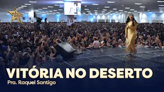 Pra Raquel Santigo  - Vitória No Deserto | Vigília de Talentos 2022