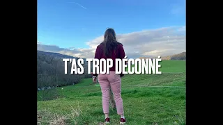 La dixx - T’as trop déconné