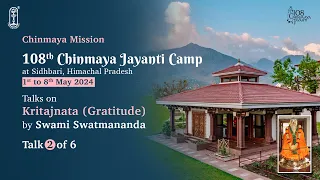 02 - Kritajnata (Gratitude) | 108th Chinmaya Jayanti Camp | Sidhbari | 2024