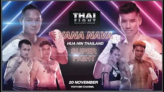 THAI FIGHT VANA NAVA HUA HIN (ENGLISH VERSION) ไทยไฟท์ - Thai Fight : King of Muay Thai