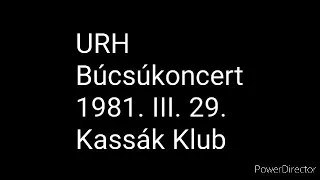 URH - Búcsúkoncert 1981. III. 29.
