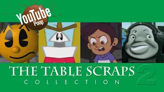 YTP: The Table Scraps Collection 2