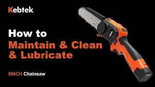 How to Maintain and Lubricate the Mini Chainsaw? -So Easy!