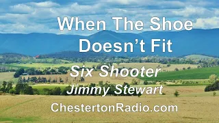 When The Shoe Doesn't Fit - Six Shooter - Jimmy Stewart - Cinderella Story