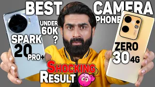 Best Camera Phone Under 60K | Spark 20 Pro+ Vs Zero 30 4G Camera Test | Shocking Results 😲