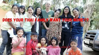 Does your Thai family want your money? ครอบครัวไทยของคุณต้องการเงินของคุณหรือไม่? #farangthailand