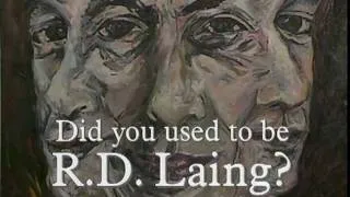 Did You Used to be R.D. Laing?