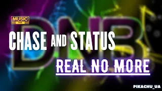 Chase & Status feat. Shy FX & Kiko Bun - Real No More