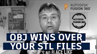 Fusion 360 — WHY OBJ Wins over STL Files — Ask LarsLive