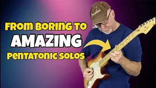 BORING TO AMAZING!!! Pentatonic Scale Guitar Solos // Intermediate Lesson