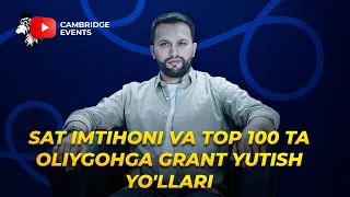 SAT imtihoni va TOP 100 ta oliygohga grant yutish yo'llari | Hasanxo'ja Muhammad Sodiq