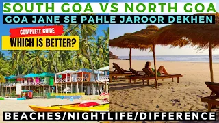 South Goa VS North Goa | Complete Travel Guide To Help You | Major Difference | Must Watch